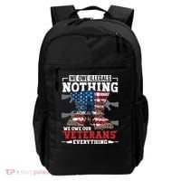 We Owe Illegals Nothing We Owe Our Veterans Everything Backpack thumb 0