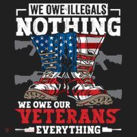 We Owe Illegals Nothing We Owe Our Veterans Everything Tumbler thumb 3