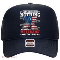 We Owe Illegals Nothing We Owe Our Veterans Everything Hat thumb 0