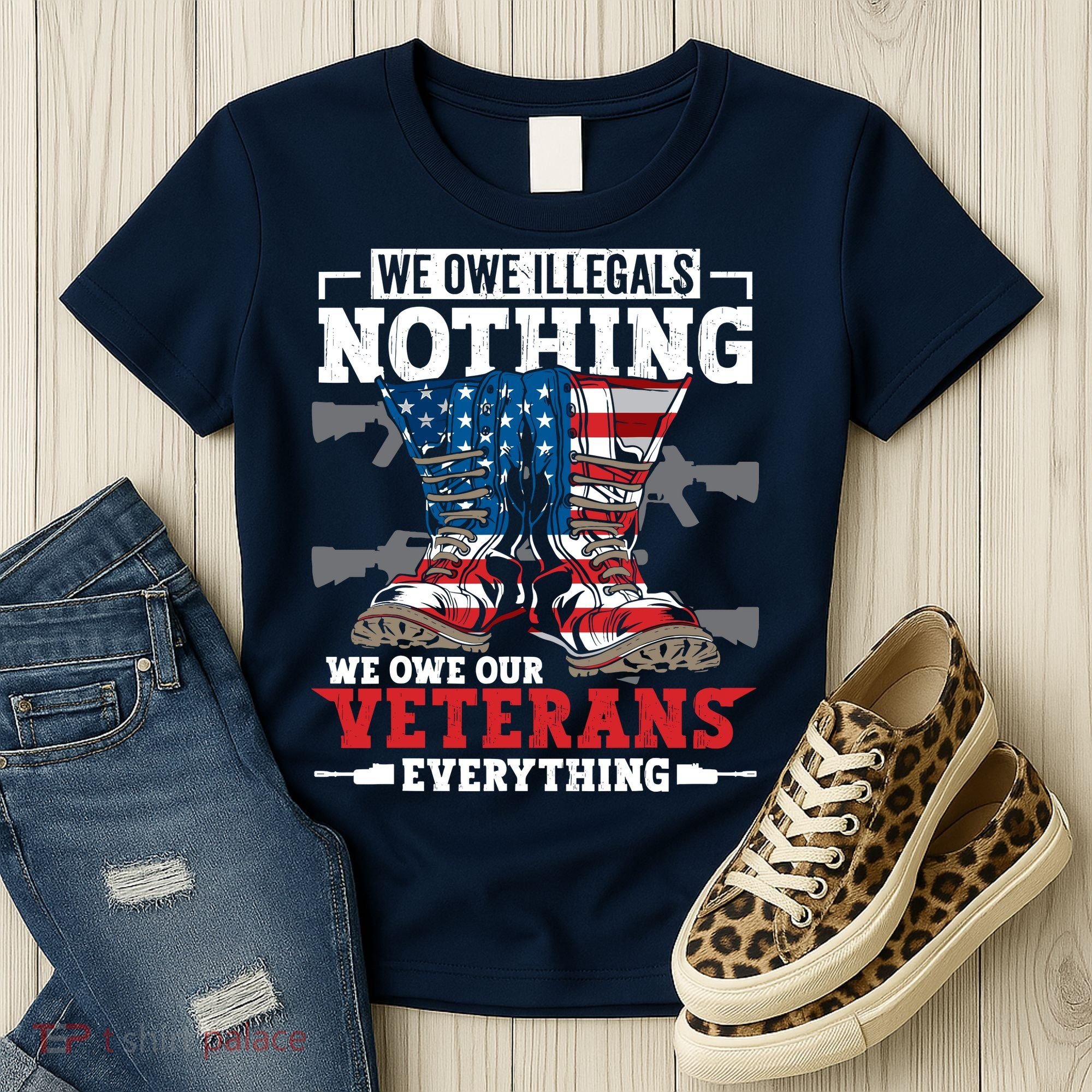 We Owe Illegals Nothing We Owe Our Veterans Everything Women's T-Shirt