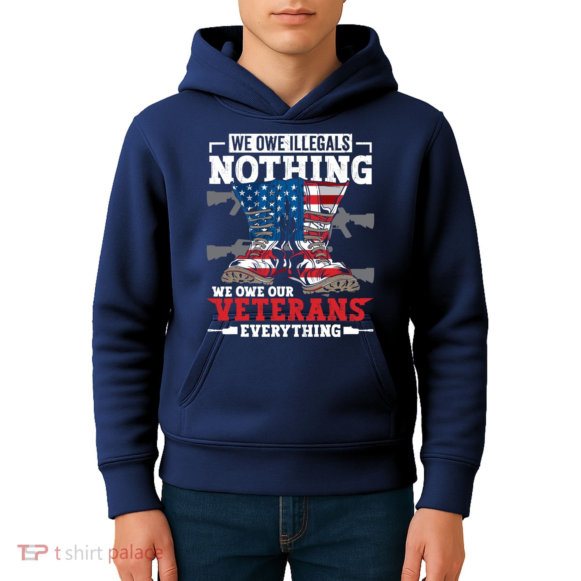 We Owe Illegals Nothing We Owe Our Veterans Everything Kids Hoodie