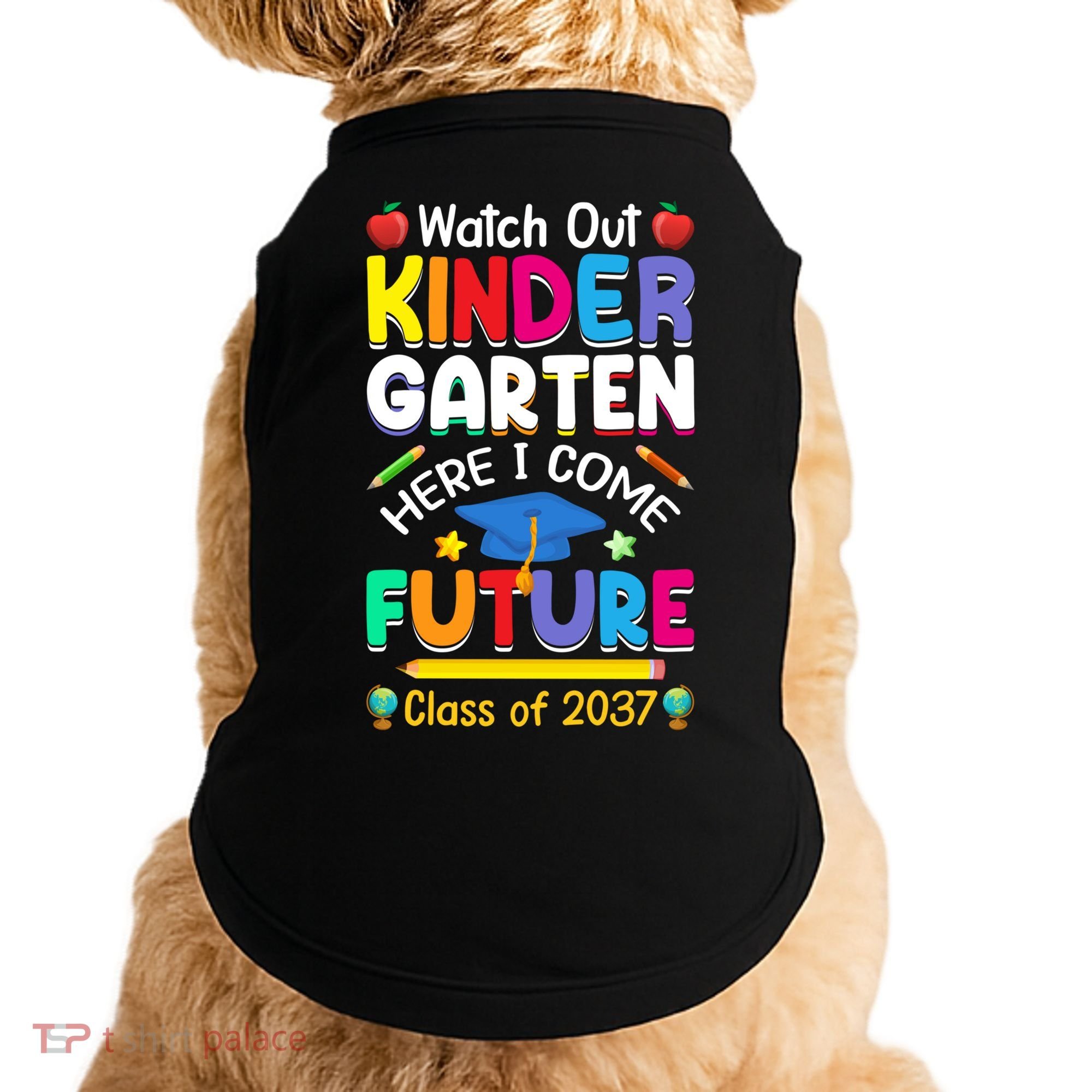 Watch Out Kindergarten Here I Come Future Class Of 2037 Cute Gift Doggie Tank