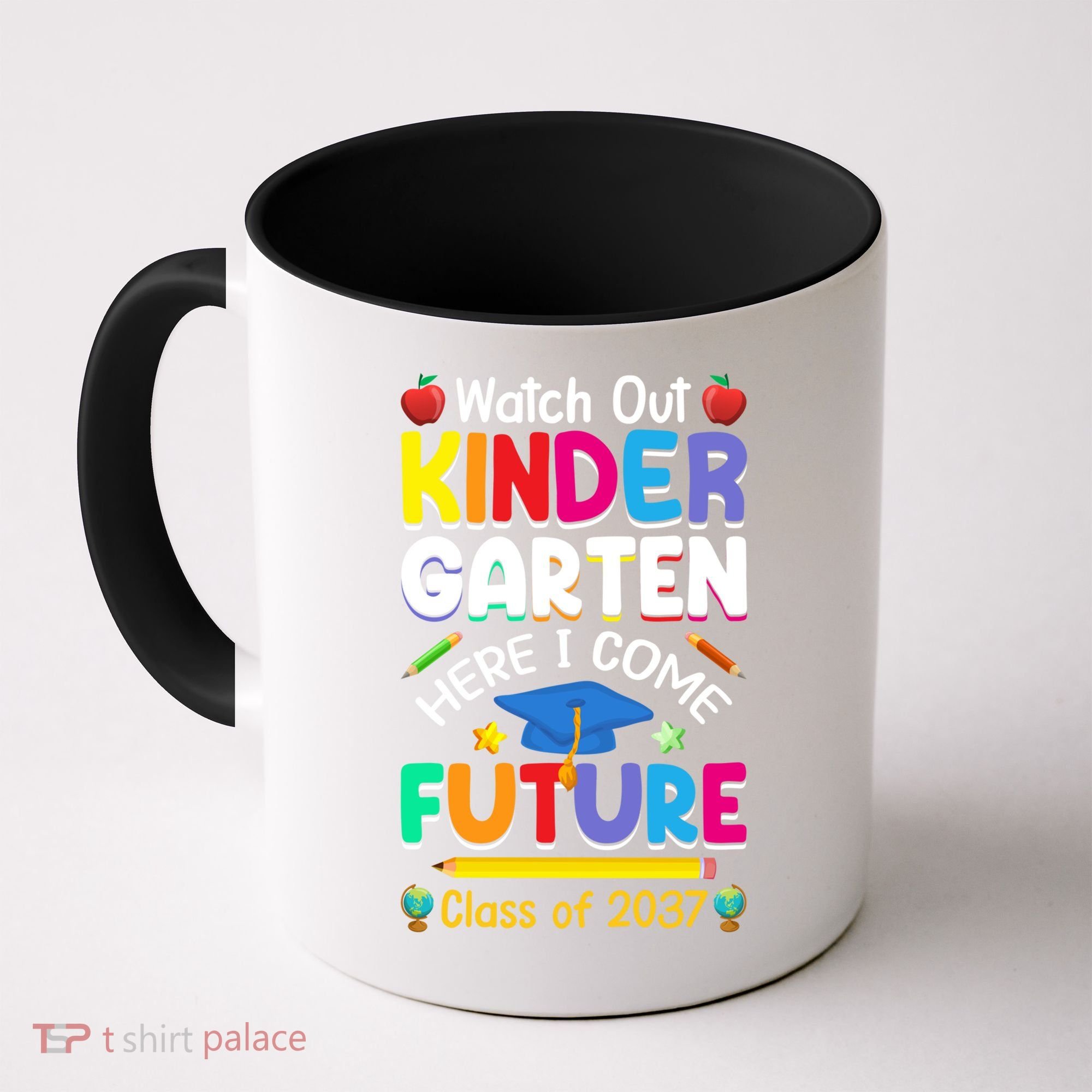 Watch Out Kindergarten Here I Come Future Class Of 2037 Cute Gift Coffee Mug