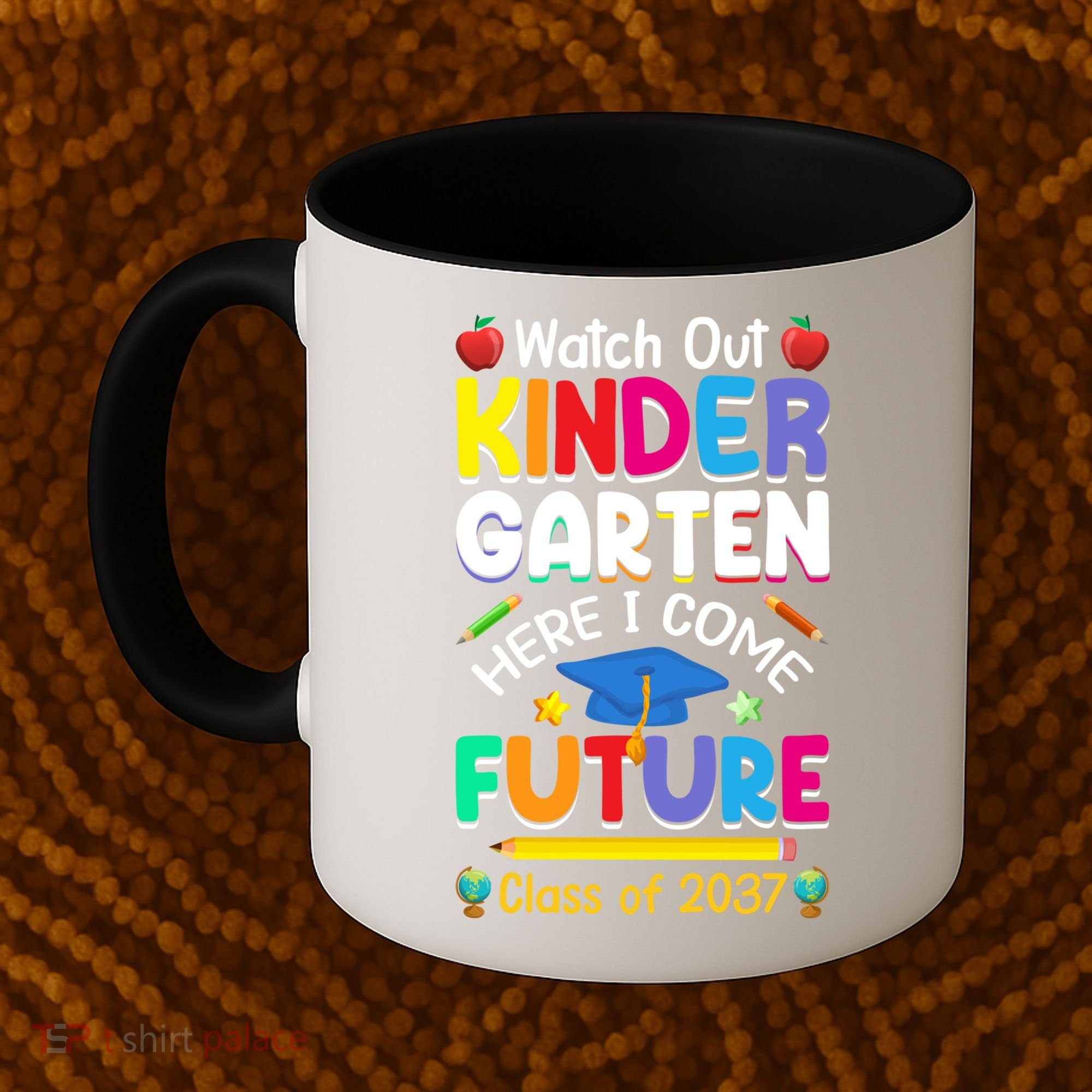 Watch Out Kindergarten Here I Come Future Class Of 2037 Cute Gift Coffee Mug