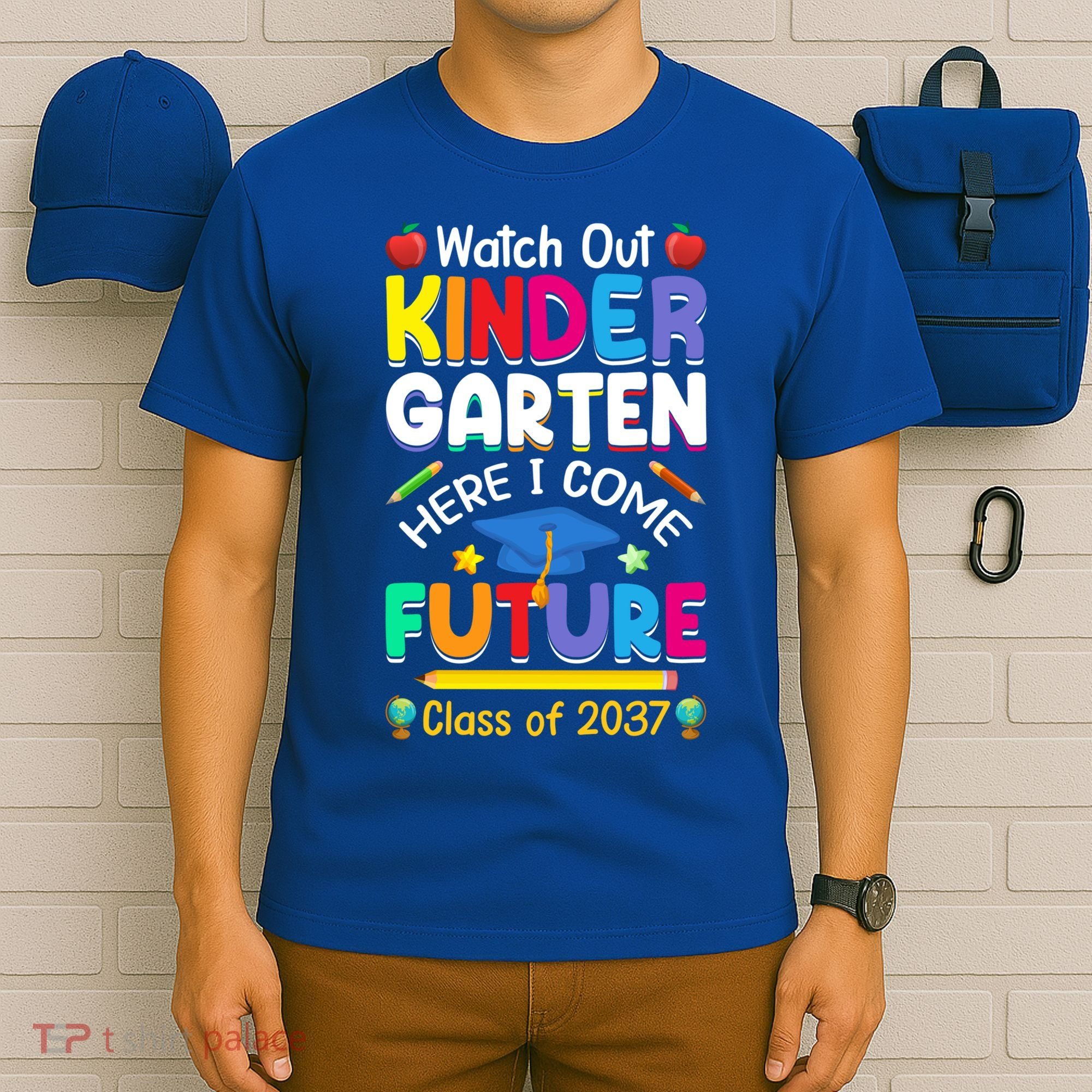 Watch Out Kindergarten Here I Come Future Class Of 2037 Cute Gift T-Shirt