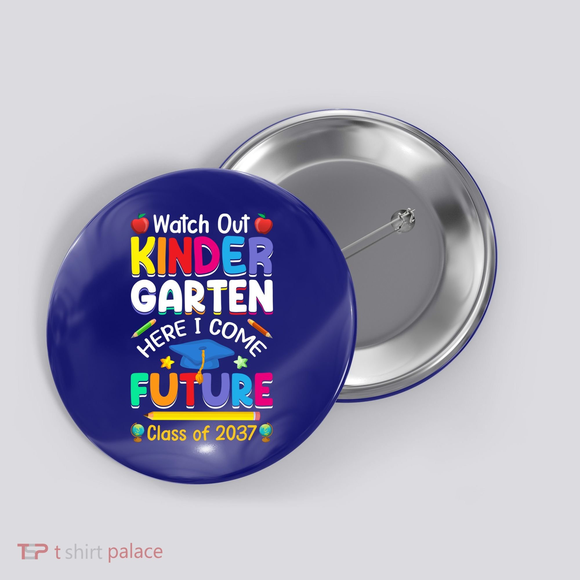 Watch Out Kindergarten Here I Come Future Class Of 2037 Cute Gift Button