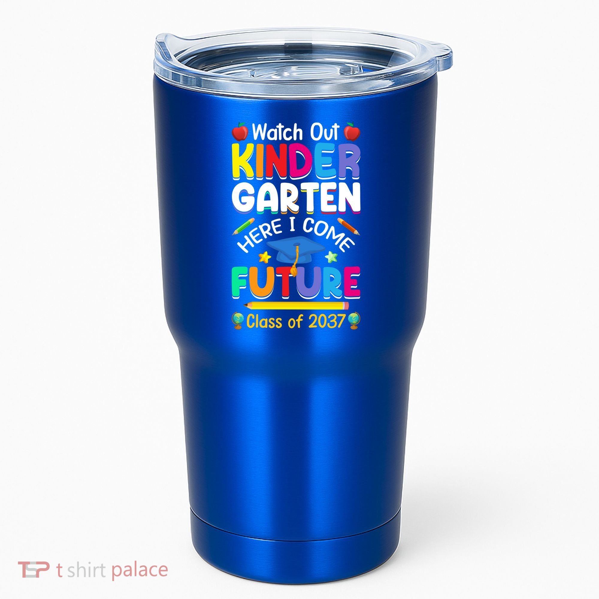 Watch Out Kindergarten Here I Come Future Class Of 2037 Cute Gift Tumbler