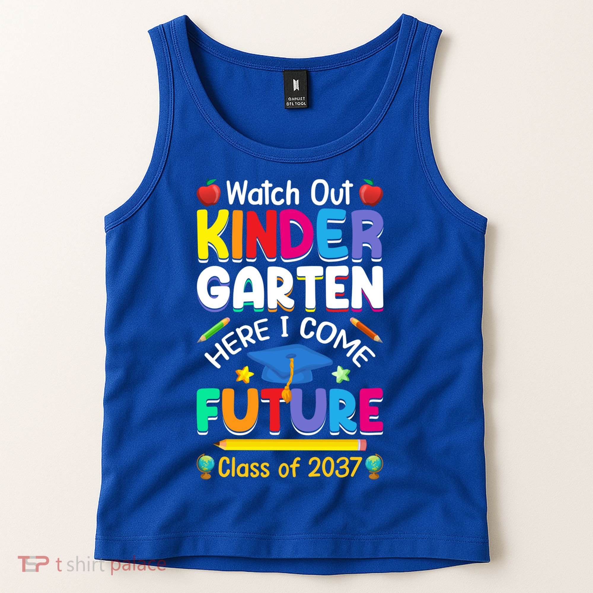 Watch Out Kindergarten Here I Come Future Class Of 2037 Cute Gift Tank Top