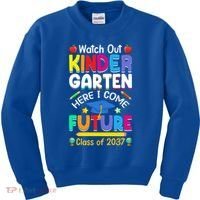 Watch Out Kindergarten Here I Come Future Class Of 2037 Cute Gift Kids Sweatshirt thumb 0