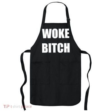 Woke Bitch Apron