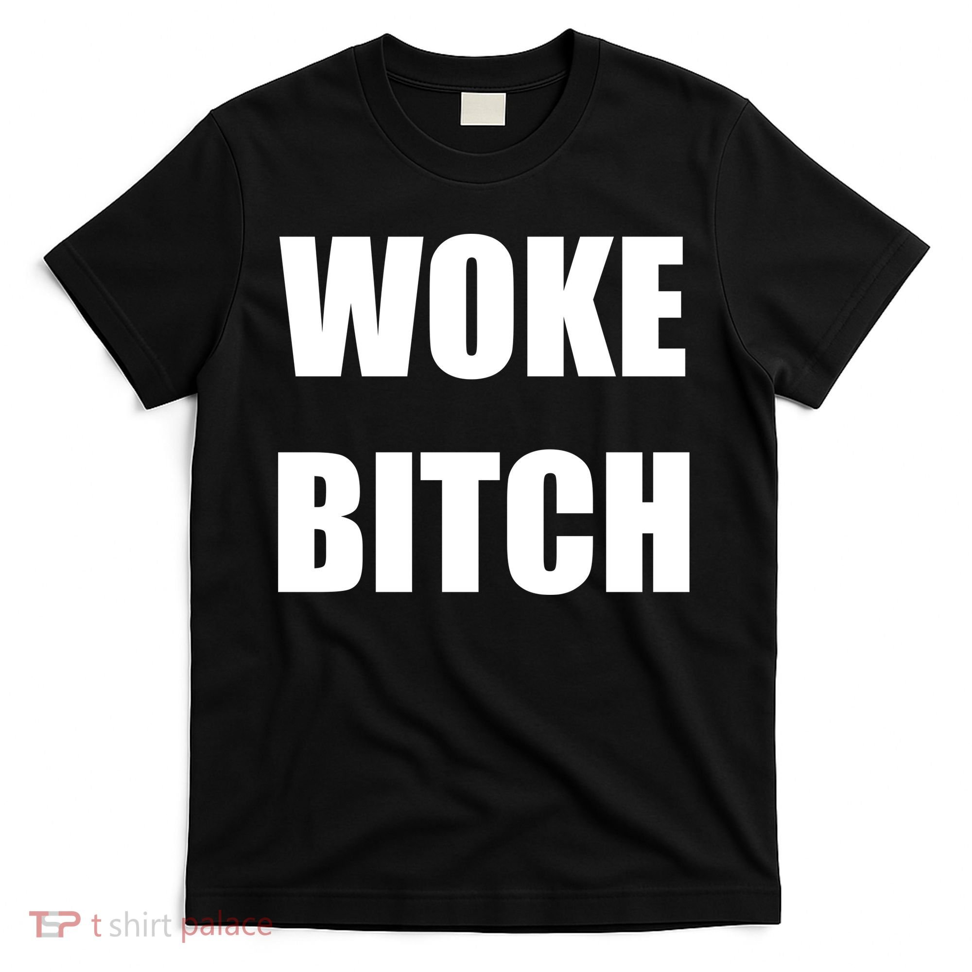 Woke Bitch T-Shirt