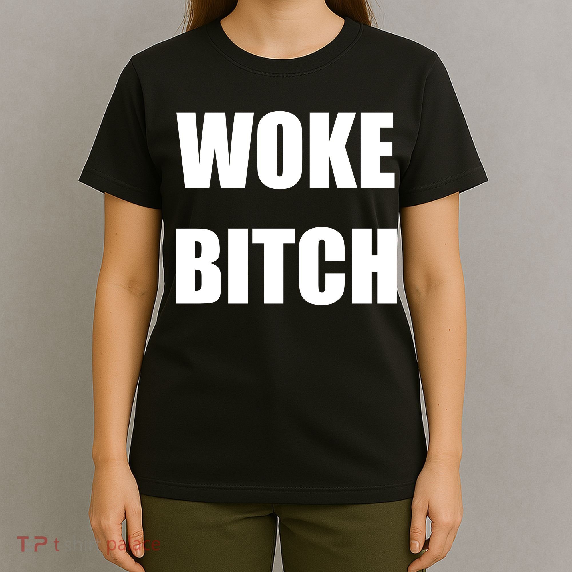 Woke Bitch T-Shirt