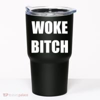 Woke Bitch Tumbler thumb 0