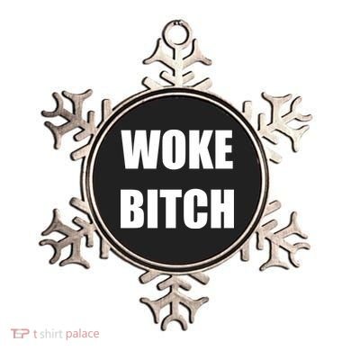 Woke Bitch Ornament