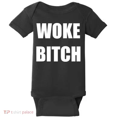 Woke Bitch Baby Bodysuit