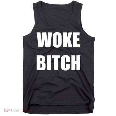 Woke Bitch Tank Top