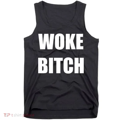 Woke Bitch Tank Top