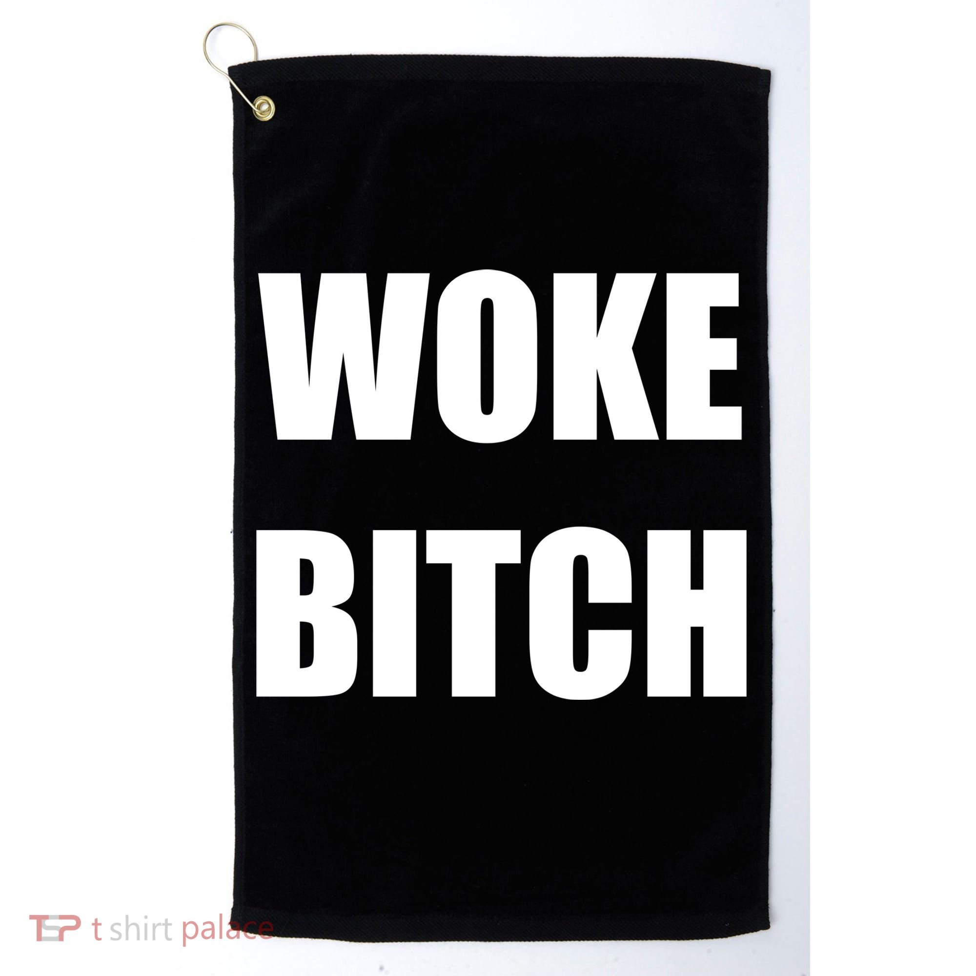Woke Bitch Golf Towel