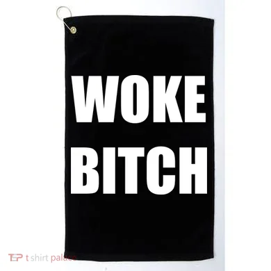 Woke Bitch Golf Towel