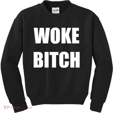 Woke Bitch Kids Sweatshirt