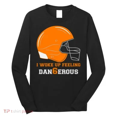 Woke Up Feeling Dan6erous (Dangerous) Long Sleeve Shirt