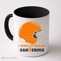 Woke Up Feeling Dan6erous (Dangerous) Coffee Mug thumb 0