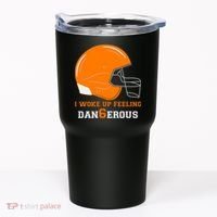 Woke Up Feeling Dan6erous (Dangerous) Tumbler thumb 0