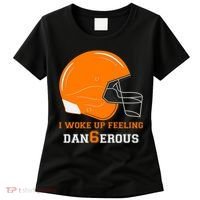 Woke Up Feeling Dan6erous (Dangerous) Women's T-Shirt thumb 0