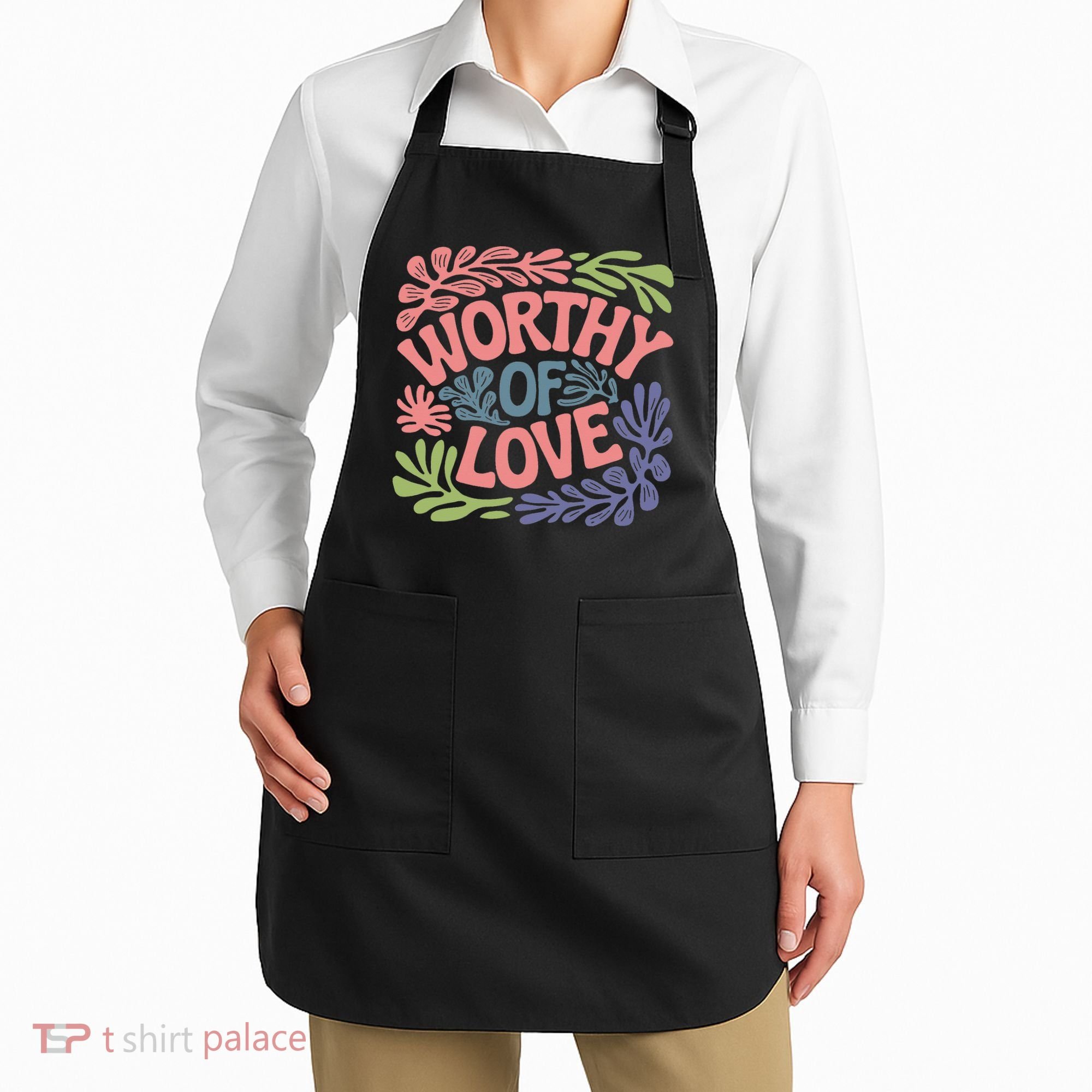 Worthy Of Love Inspirational Floral Pattern Apron