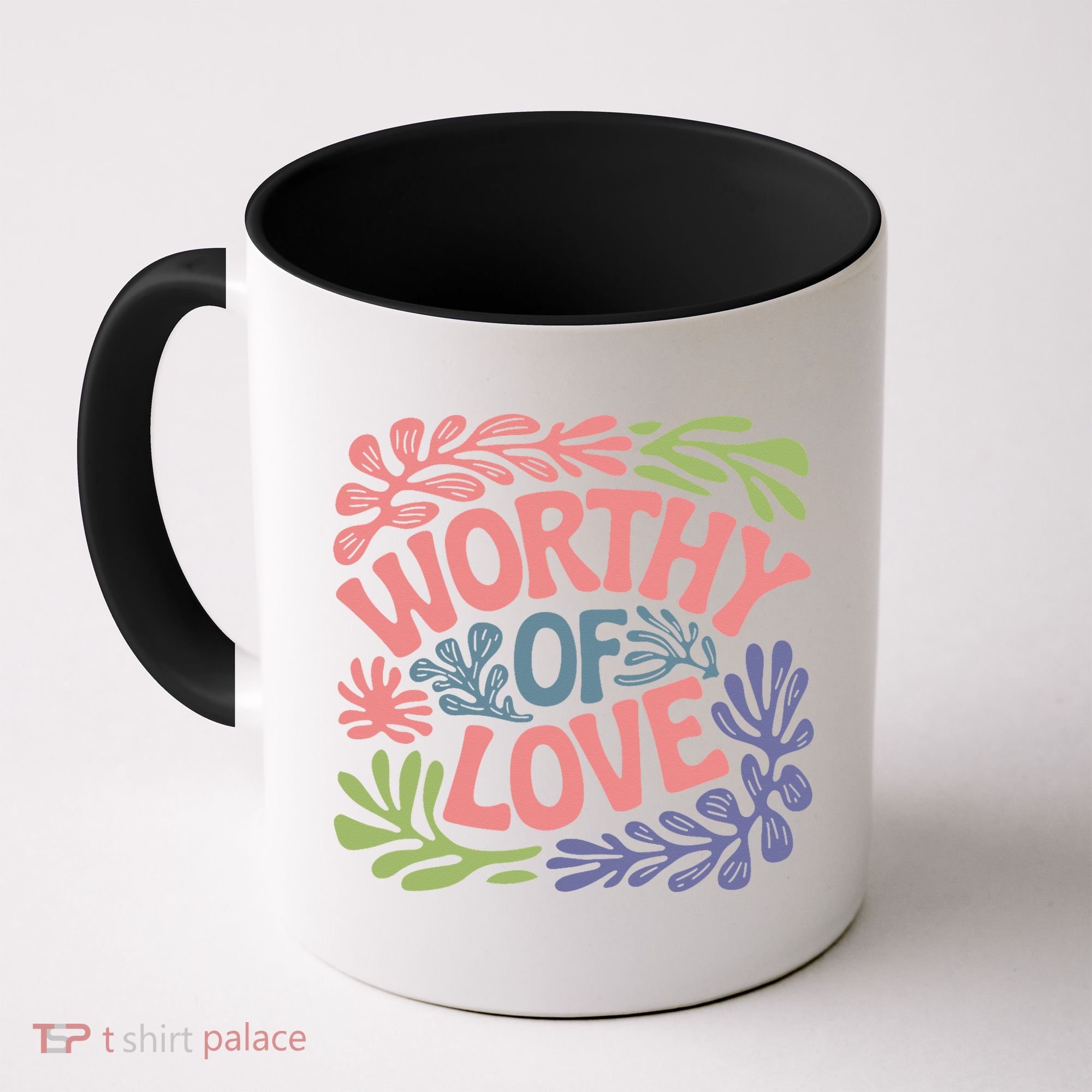 Worthy Of Love Inspirational Floral Pattern Coffee Mug
