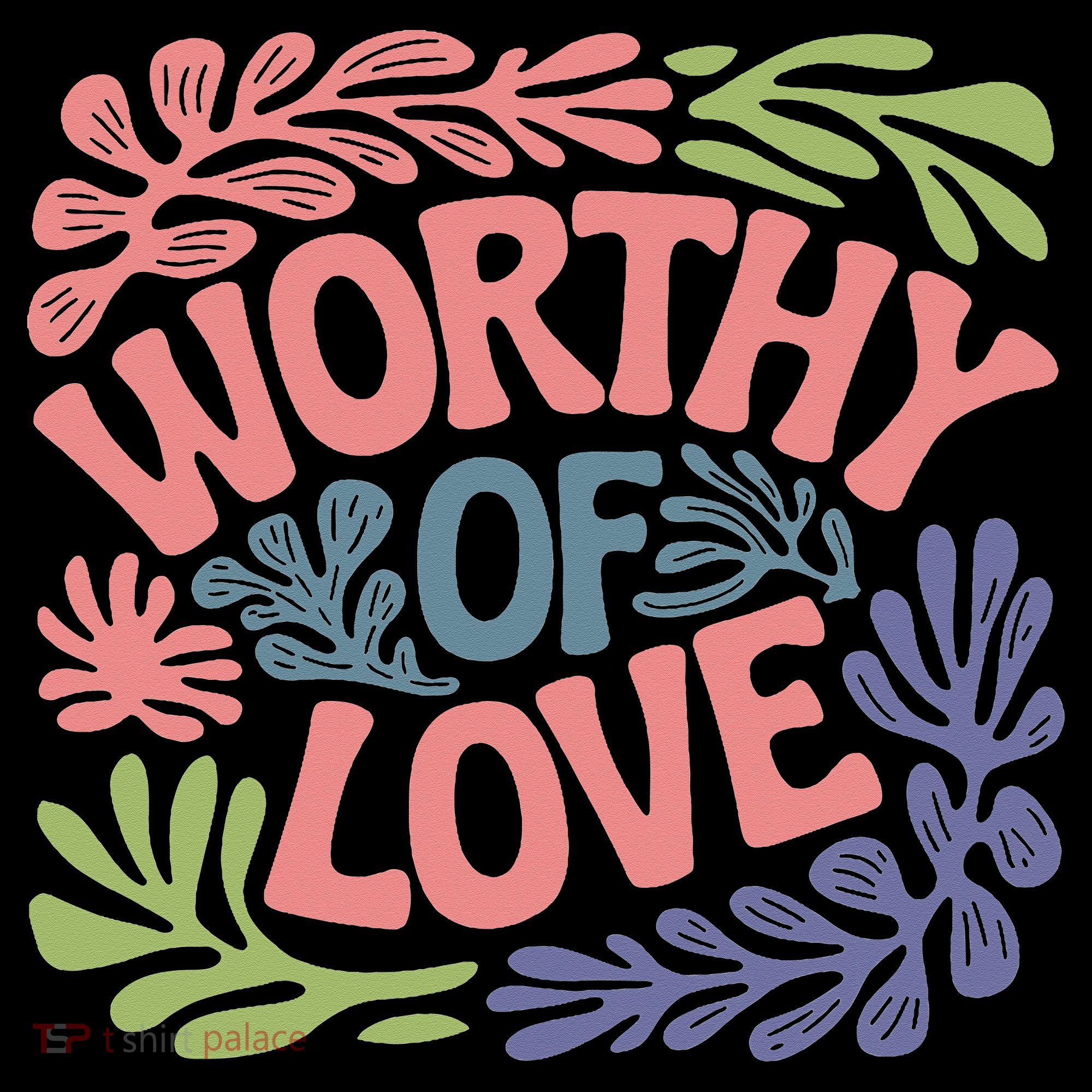 Worthy Of Love Inspirational Floral Pattern Coffee Mug