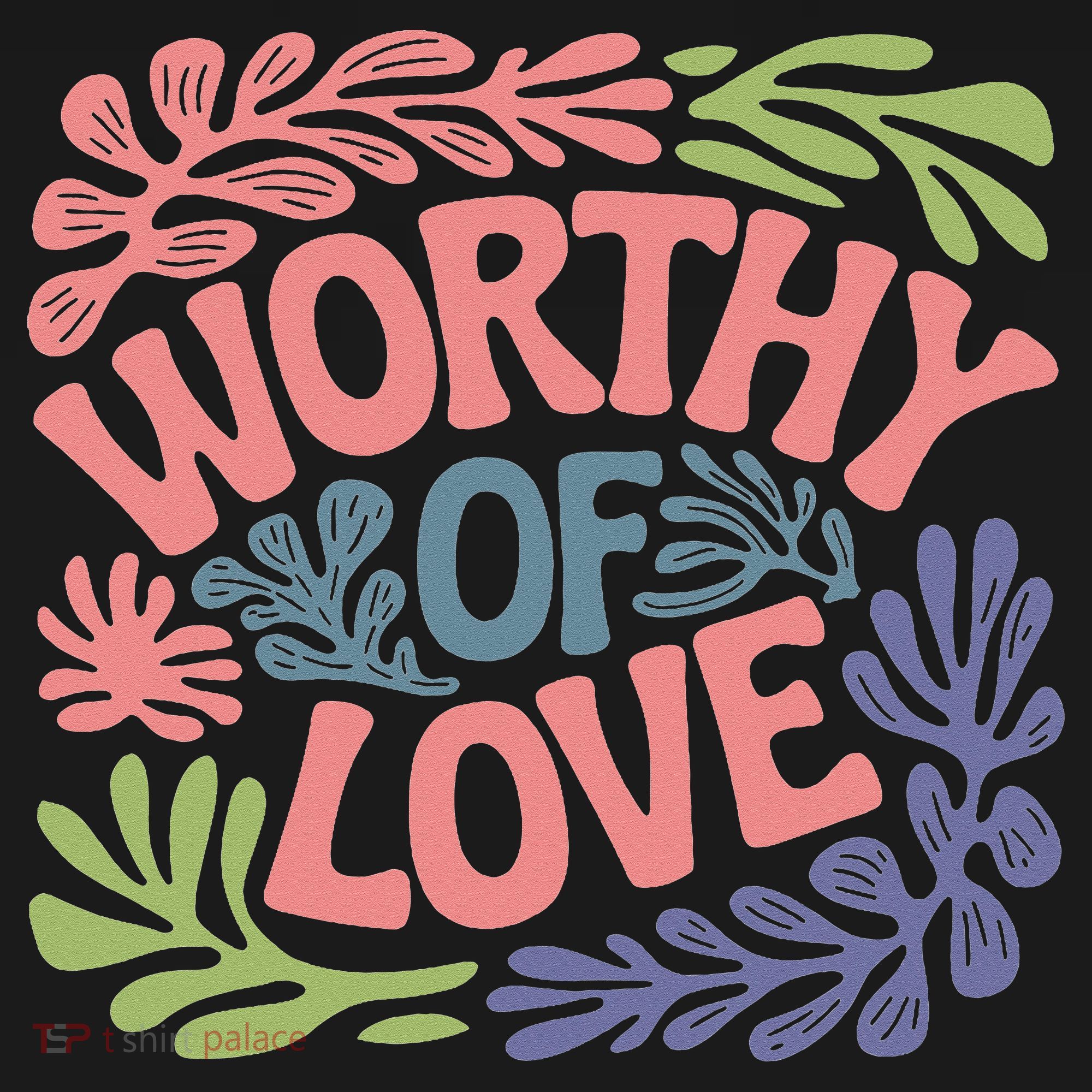 Worthy Of Love Inspirational Floral Pattern Women's Hoodie