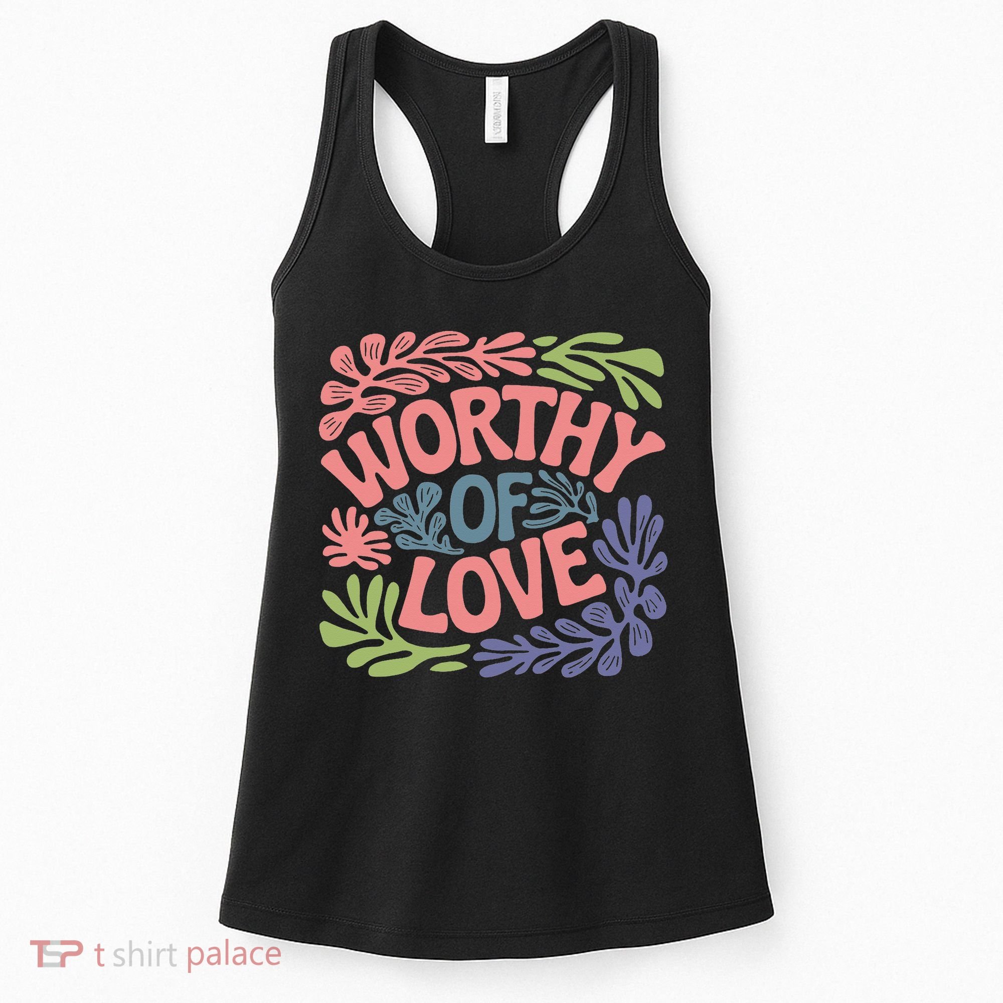 Worthy Of Love Inspirational Floral Pattern Women's Tank Top