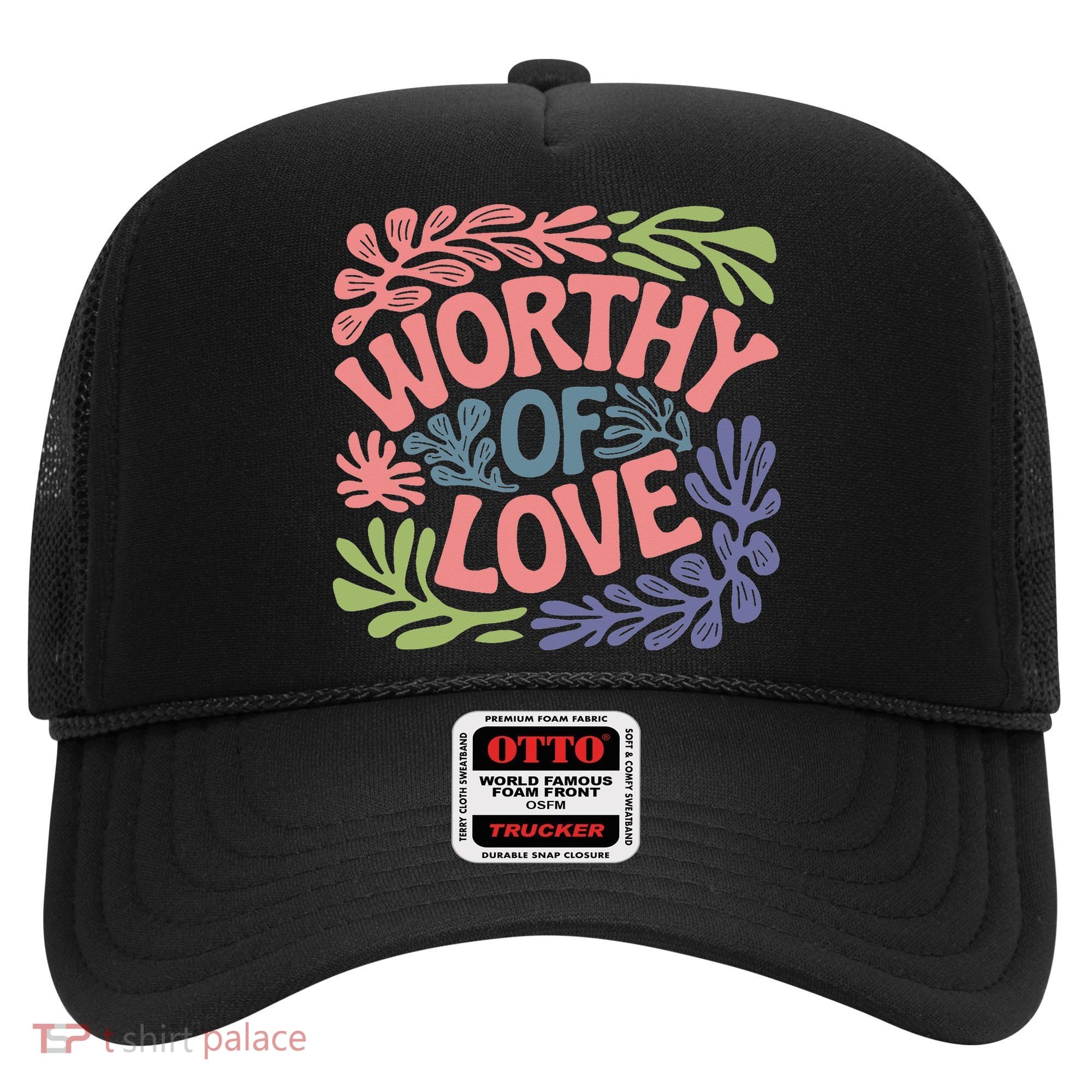 Worthy Of Love Inspirational Floral Pattern Hat