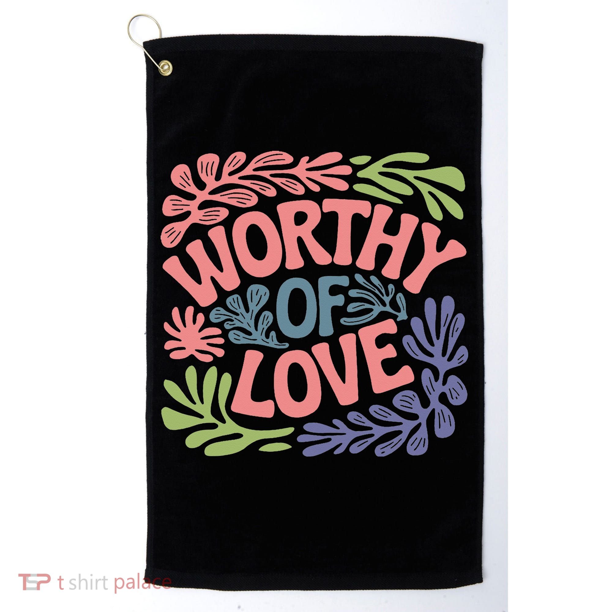 Worthy Of Love Inspirational Floral Pattern Golf Towel