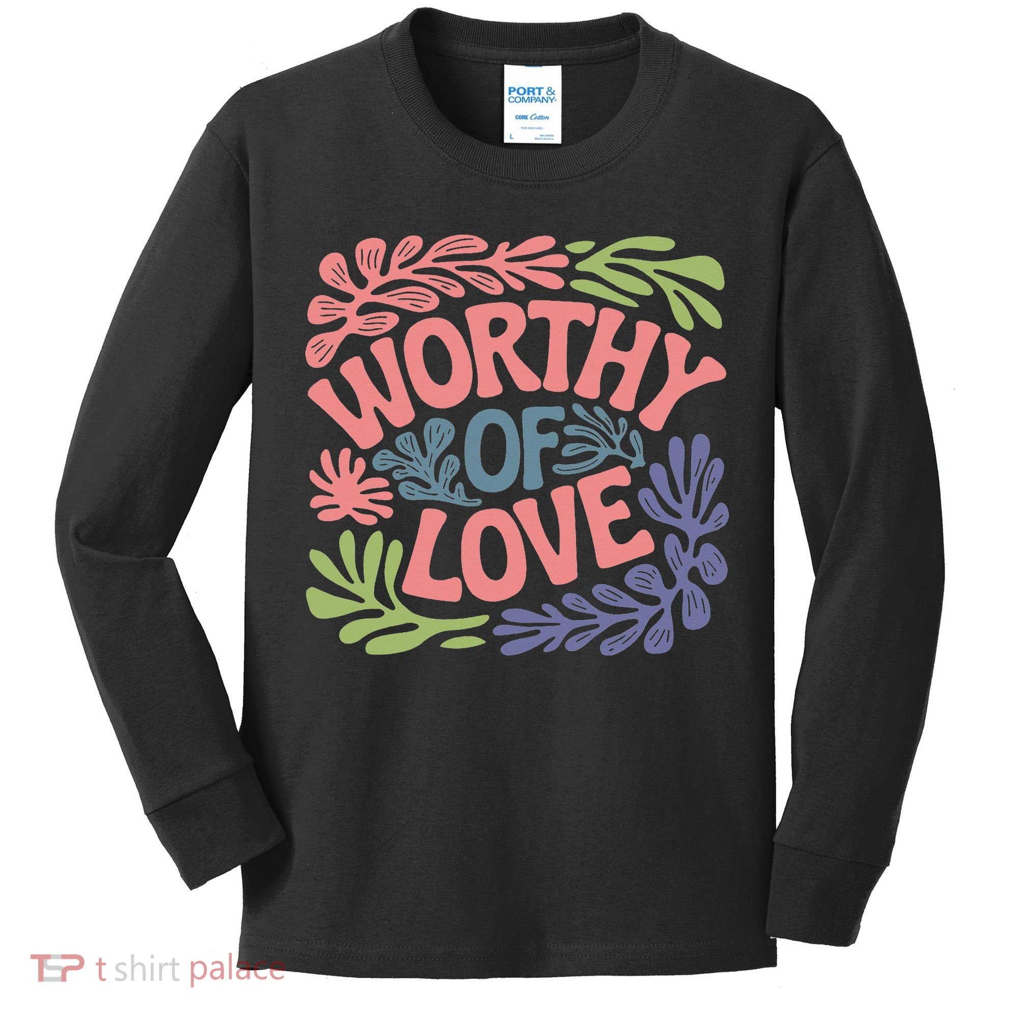 Worthy Of Love Inspirational Floral Pattern Kids Long Sleeve Shirt