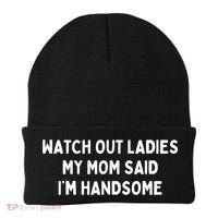 Watch Out Ladies My Mom Said Im Handsome Beanie thumb 0