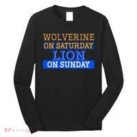 Wolverine On Saturday Lion on Sunday Sports Fan Long Sleeve Shirt thumb 0