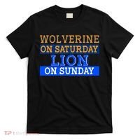 Wolverine On Saturday Lion on Sunday Sports Fan T-Shirt thumb 0