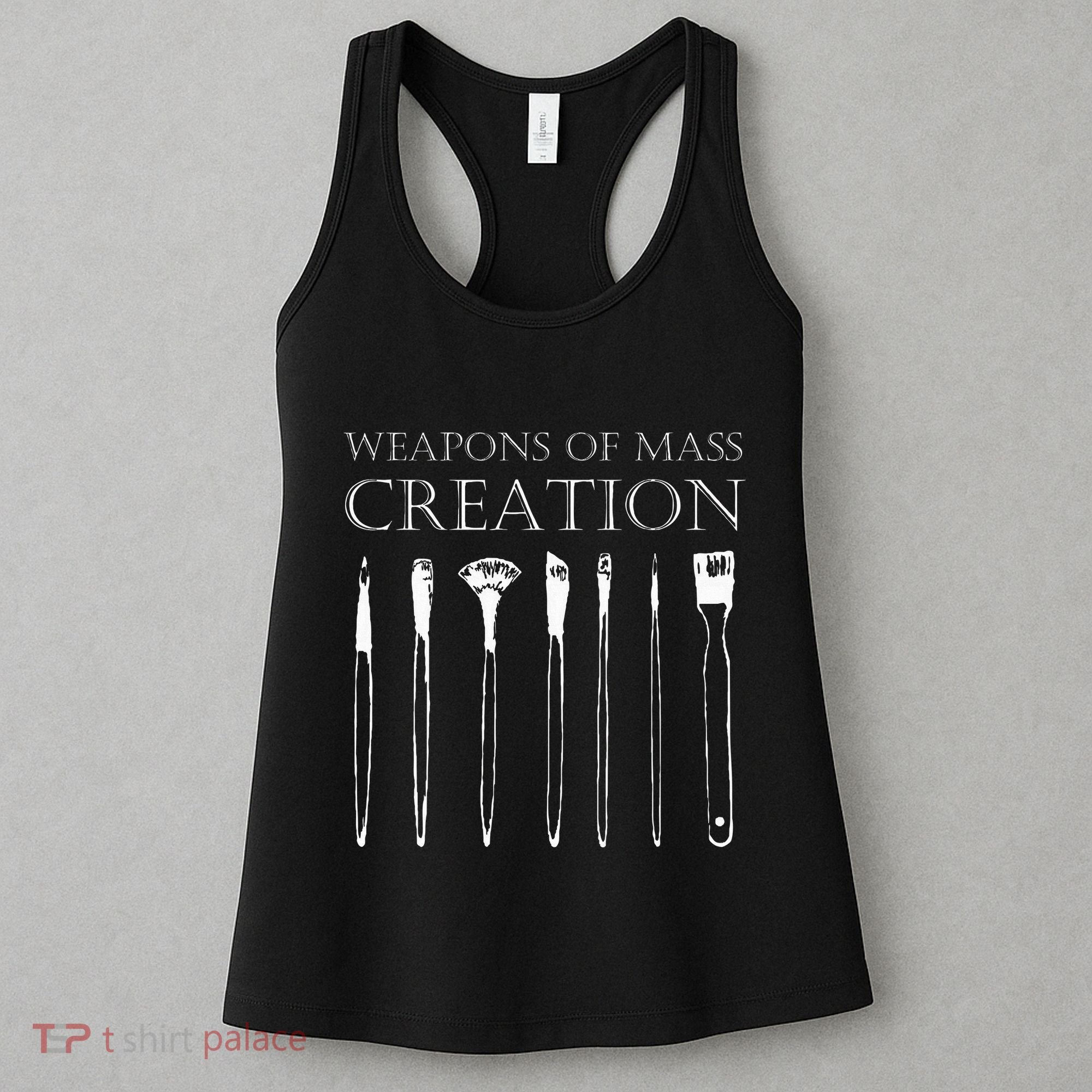Weapons Of Mass Creation Funny Art Brush Painter Artist Women's Tank Top