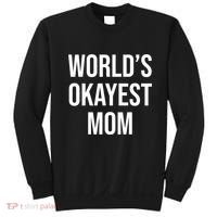 Worlds Okayest Mom Funny Sweatshirt thumb 0