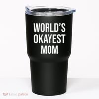 Worlds Okayest Mom Funny Tumbler thumb 0