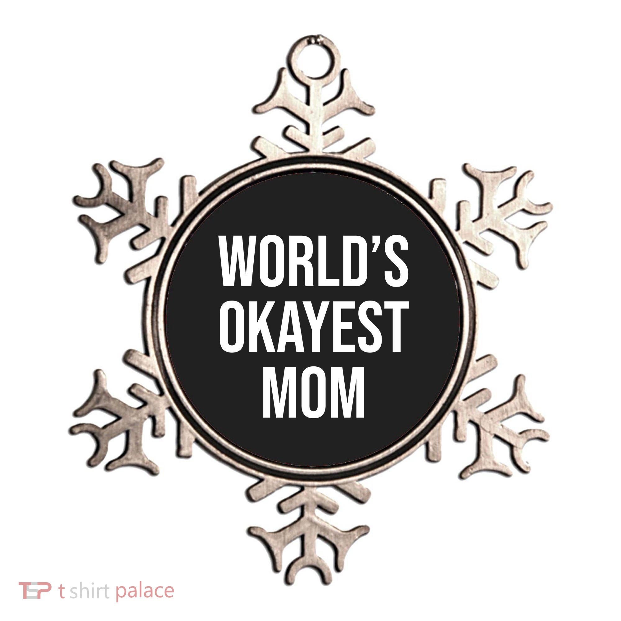 Worlds Okayest Mom Funny Ornament