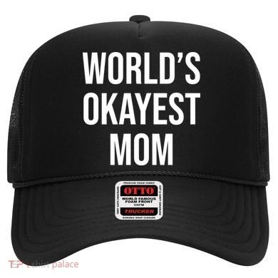 Worlds Okayest Mom Funny Hat