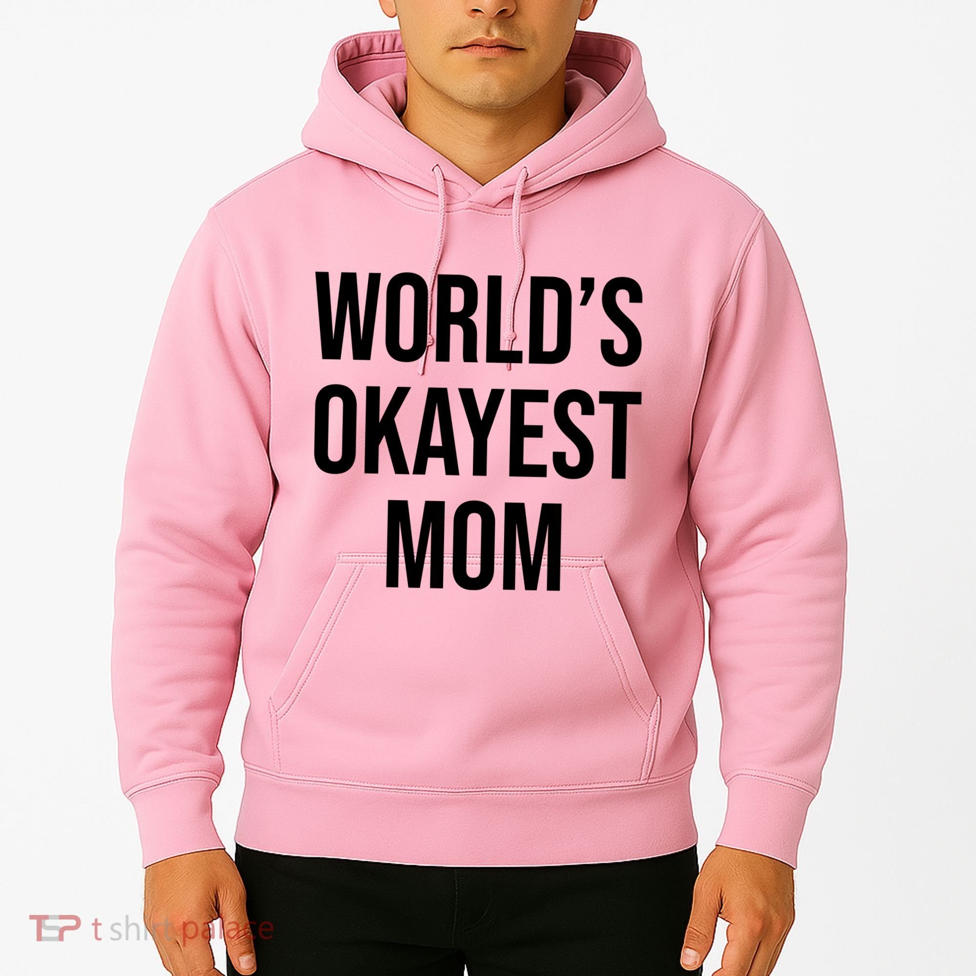 Worlds Okayest Mom Funny Hoodie