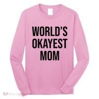 Worlds Okayest Mom Funny Long Sleeve Shirt thumb 0