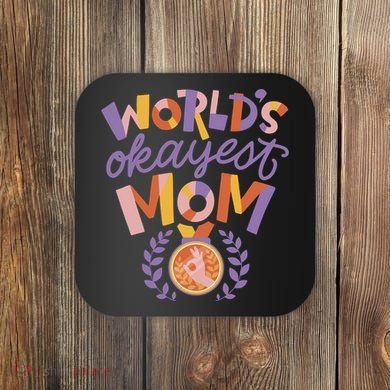 World's Okayest Mom Award Coaster