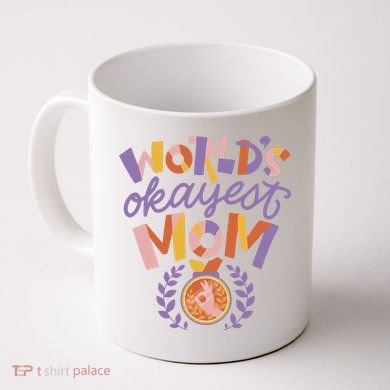 World's Okayest Mom Award Coffee Mug