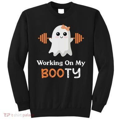 Working On My Booty Funny Halloween Gym Ghost Booty Pun Sweatshirt
