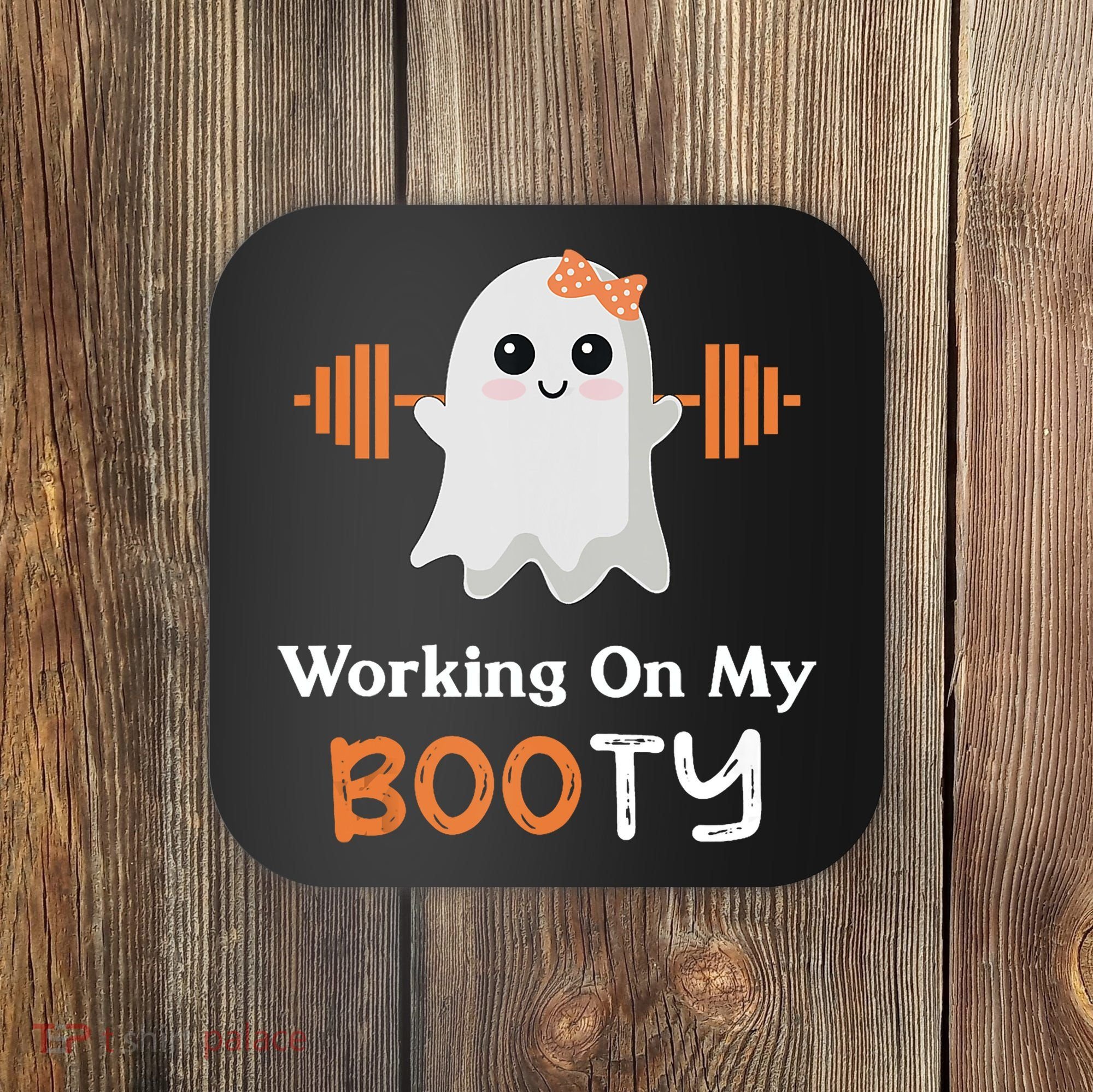 Working On My Booty Funny Halloween Gym Ghost Booty Pun Coaster